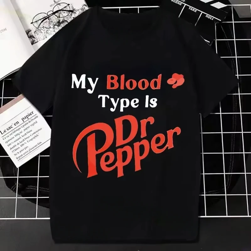 Trendy My Blood Type Is Dr Pepper T Shirt Print Breathable Tee Crew Neck Casual for Men's Women Clothing Streetwear Oversize Top