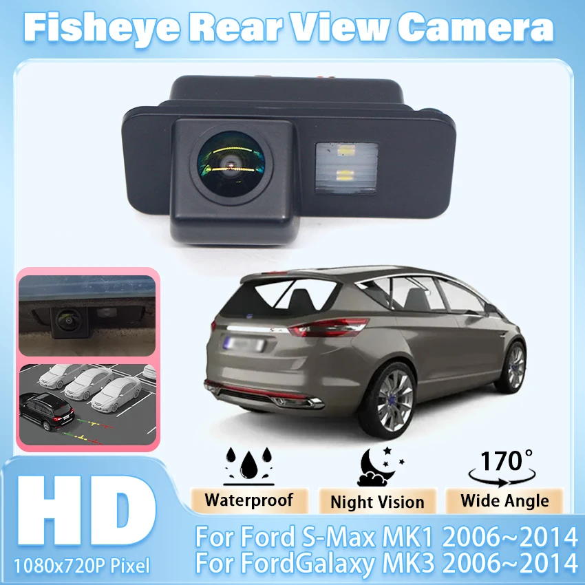 1080P HD CCD Night Vision 1080X720 Fisheye Rear View Camera For Ford S-Max MK1 2006~2014 Galaxy MK3 2006~2014 Car Vehicle Camera