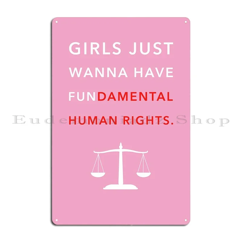 Girls Just Wanna Have Fun Metal Sign Plaques Decoration Home Bar Customize Poster Tin Sign Poster