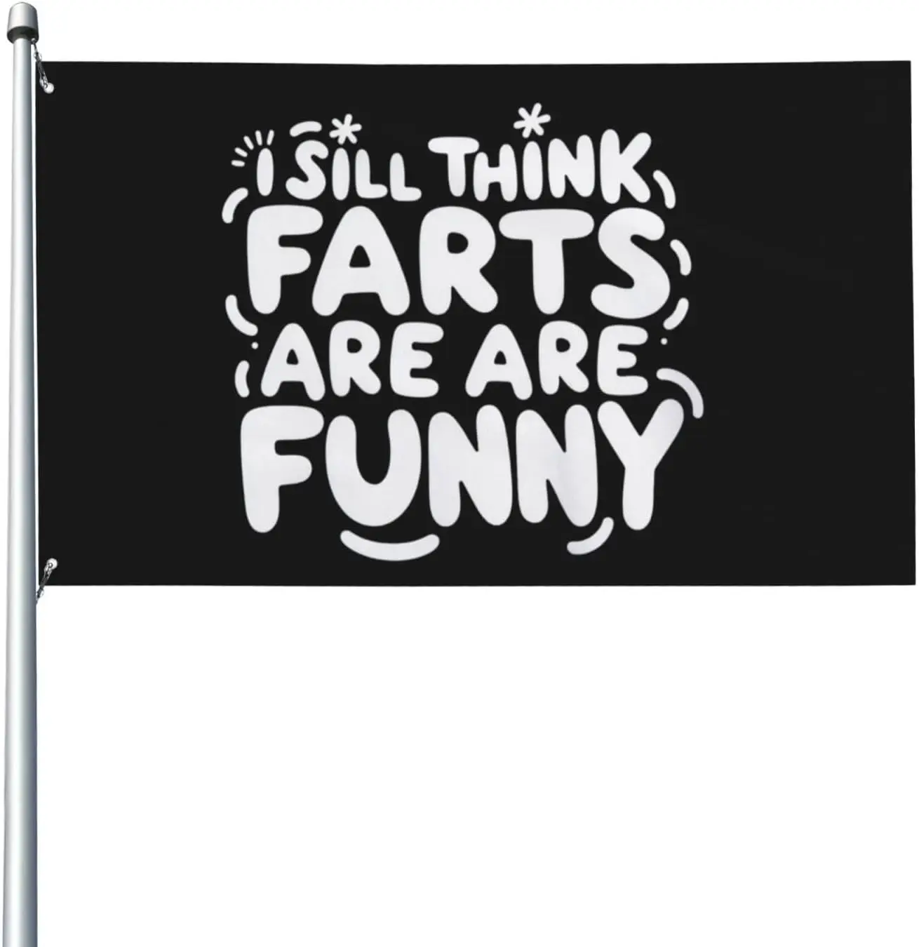 Flagicts 100% Polyester Fart Humor Quote Still Think Flag