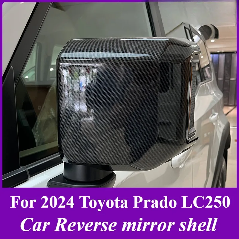 

For 2024 Toyota Prado LC250 Car rearview mirror cover Reverse mirror shell exterior modification accessories