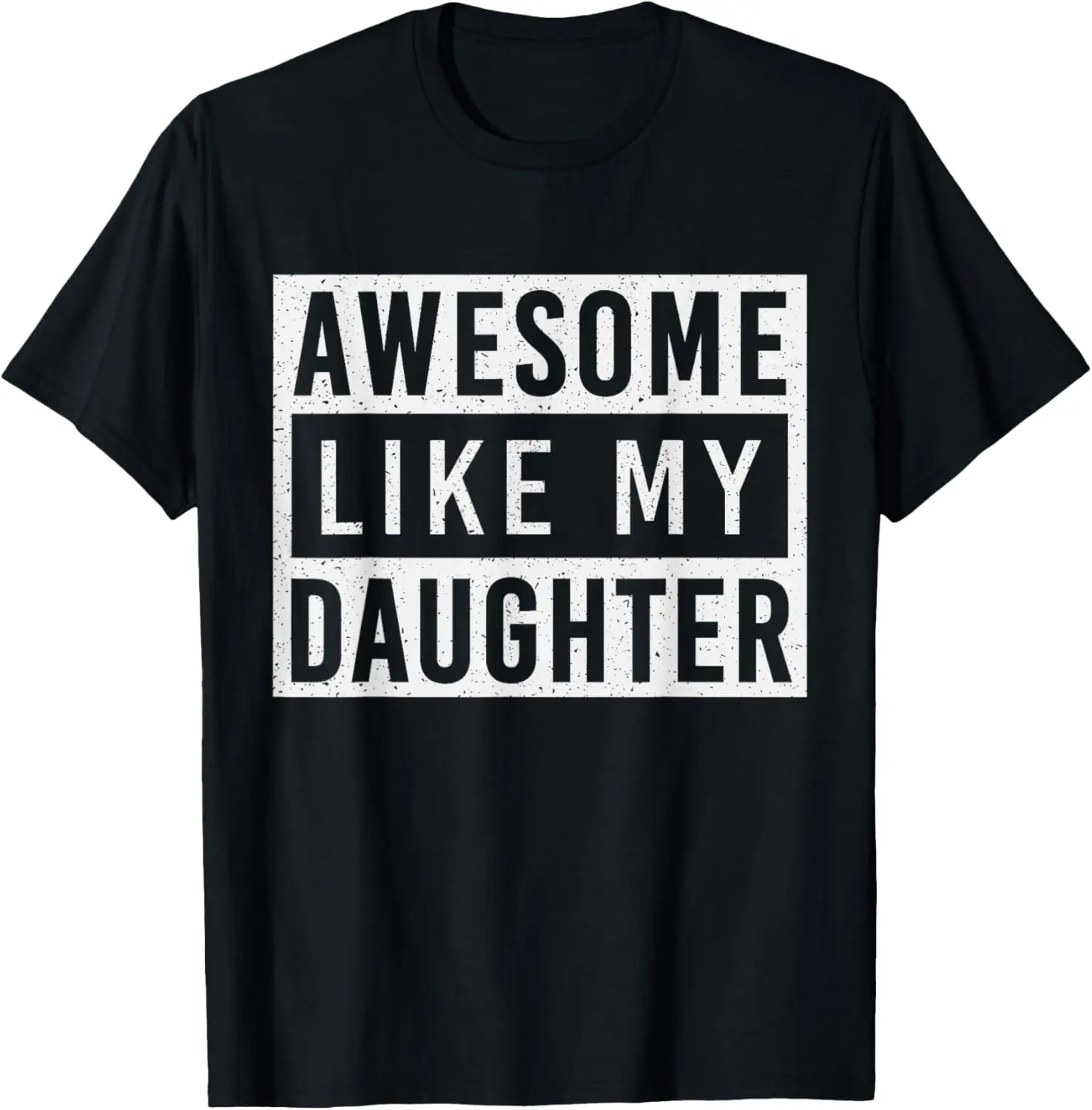 Awesome Like My Daughter Father's Day Vintage Retro Dad Girl T-Shirt