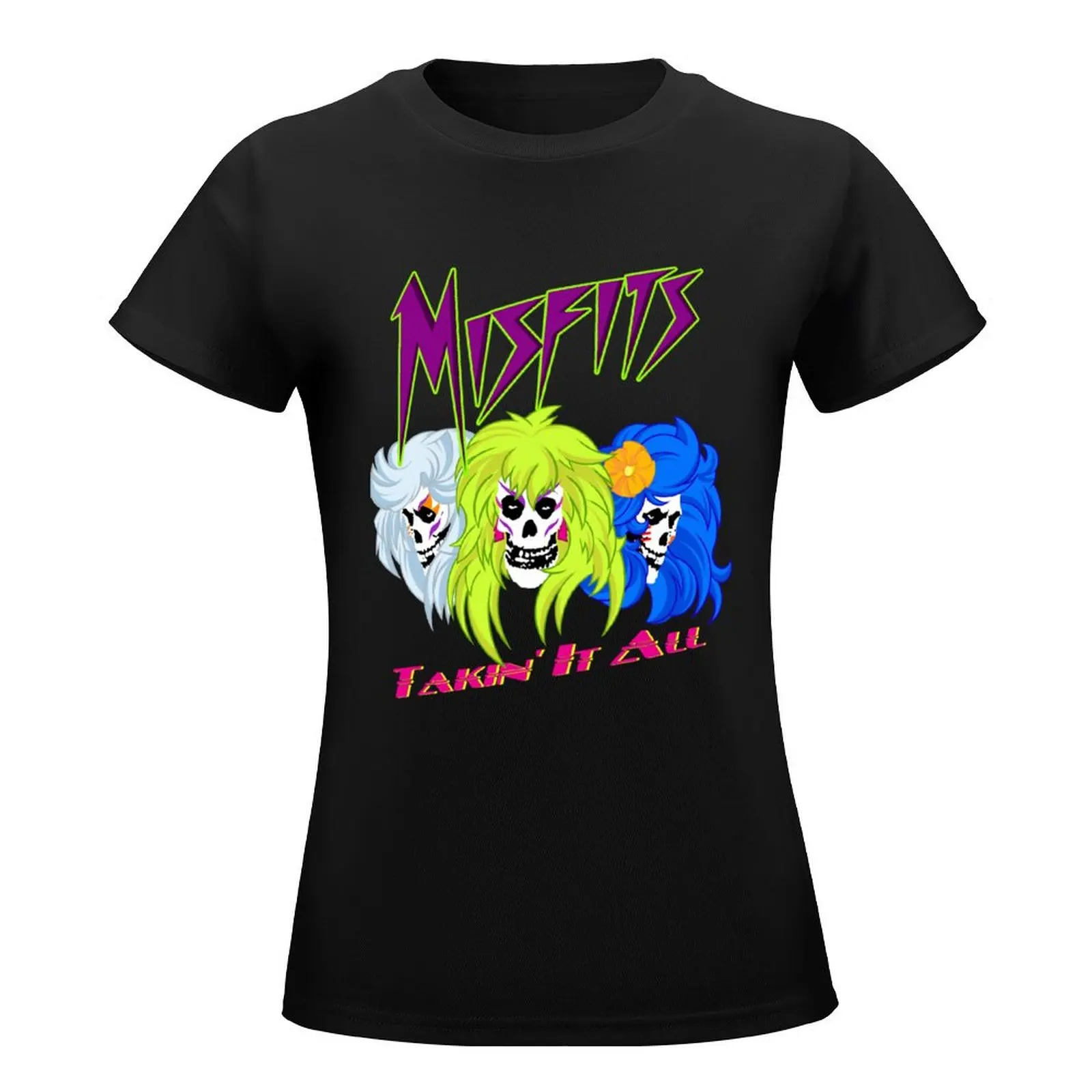 The Misfits Takin' It All T-Shirt anime clothes aesthetic clothes Female clothing graphics t shirts for Women