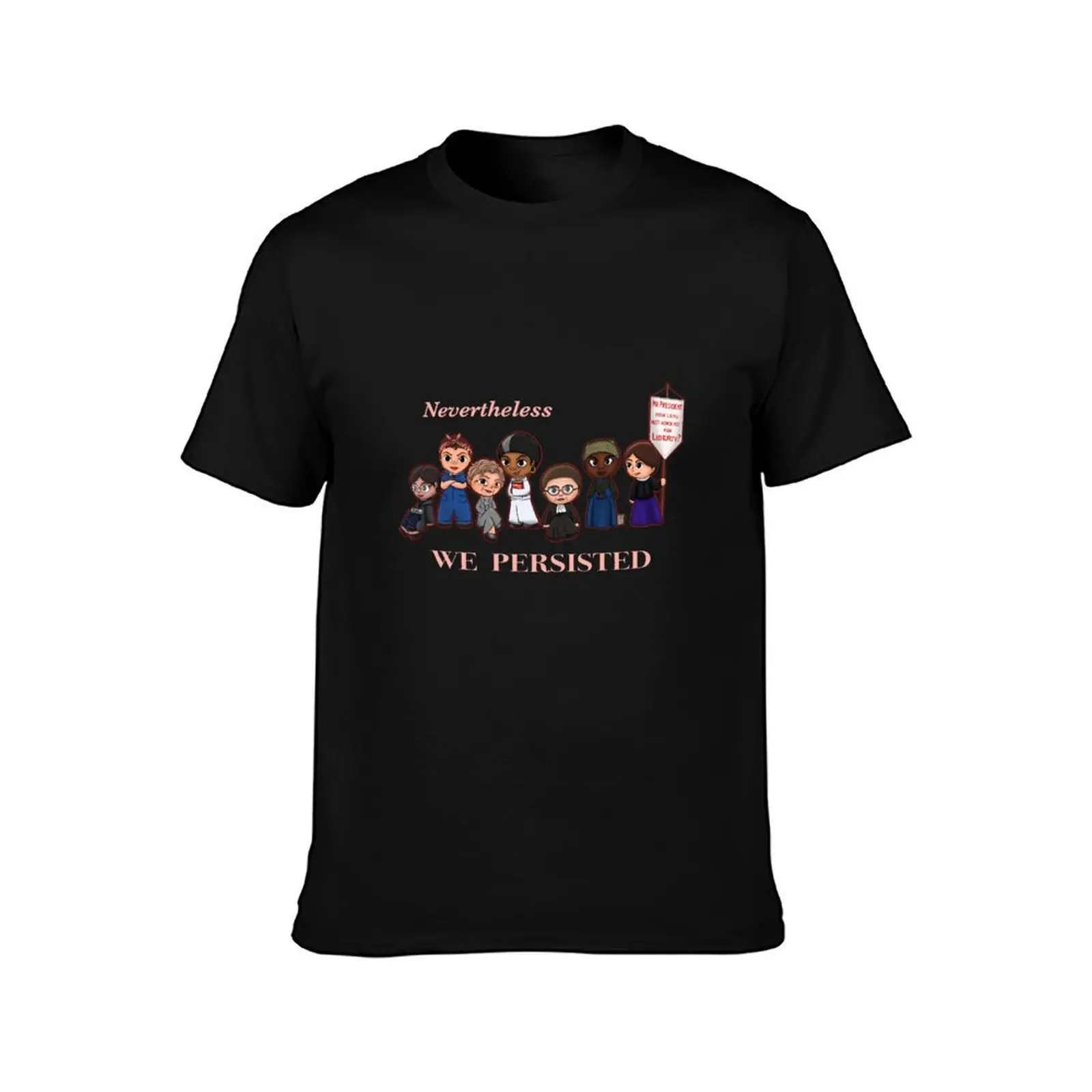Nevertheless, WE PERSISTED T-Shirt Athletic Quick Dry for Men T-Shirt