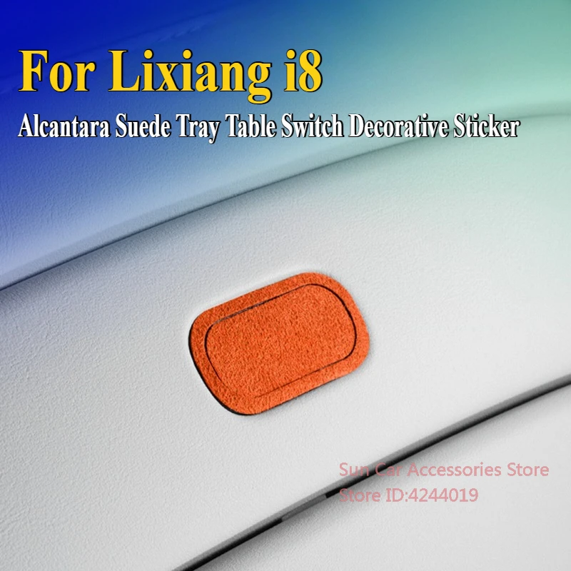 

Для Ideal Lixiang i8 Alcantara, замшевый лоток, настольный переключатель, декоративная наклейка, модифицированные аксессуары для салона автомобиля