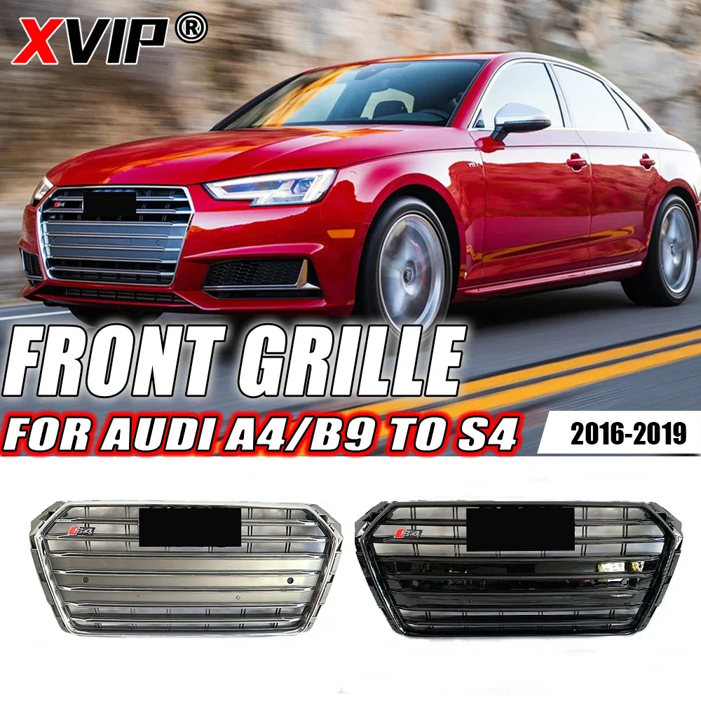 

XVIP Chrome Grey And Glossy Black S4 Style Front Bumper Grille Fit For Audi A4 B9 2016-2019 High Quality ABS Upper Grille