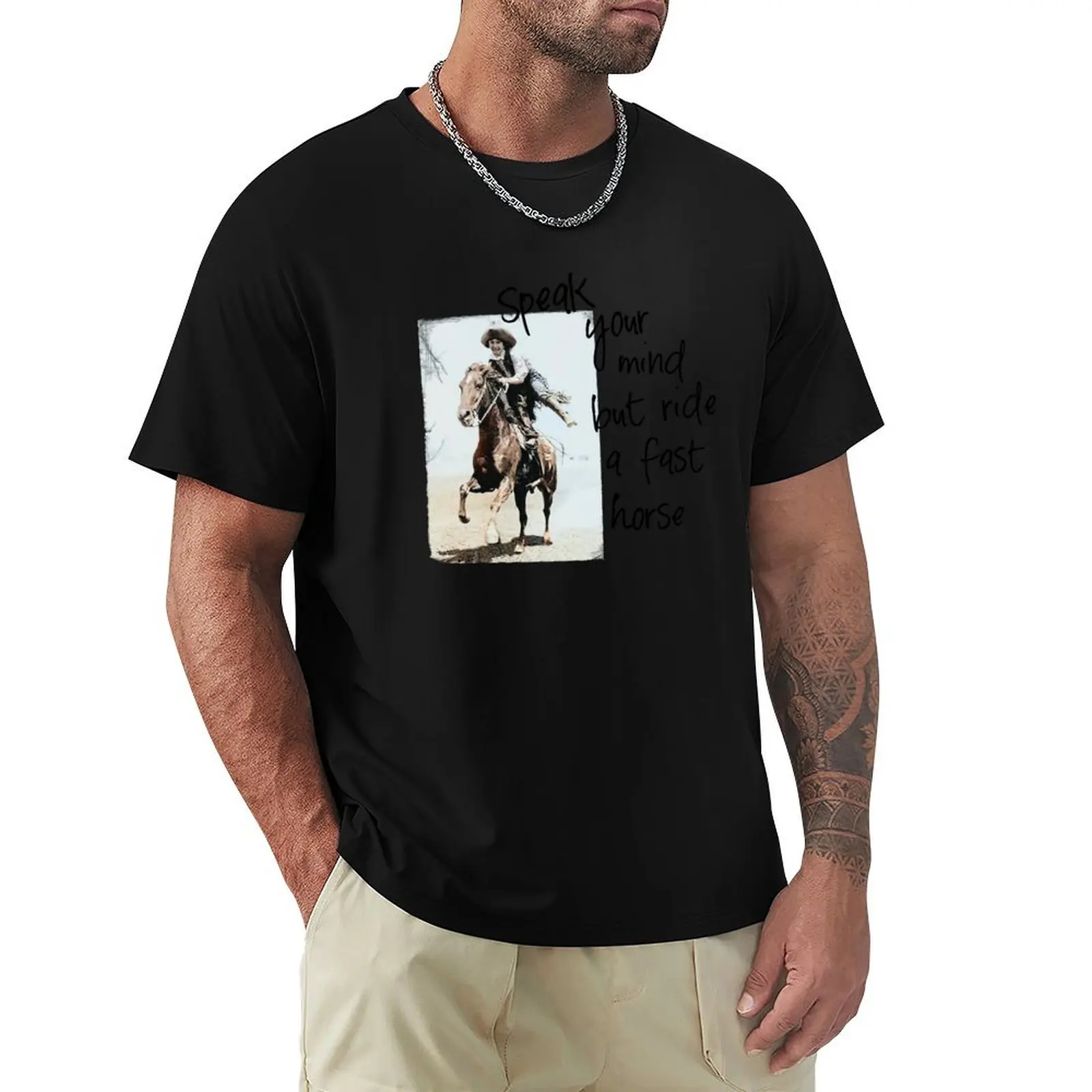 Speak Your Mind Cowgirl T-Shirt t shirts cotton 100% T-Shirt