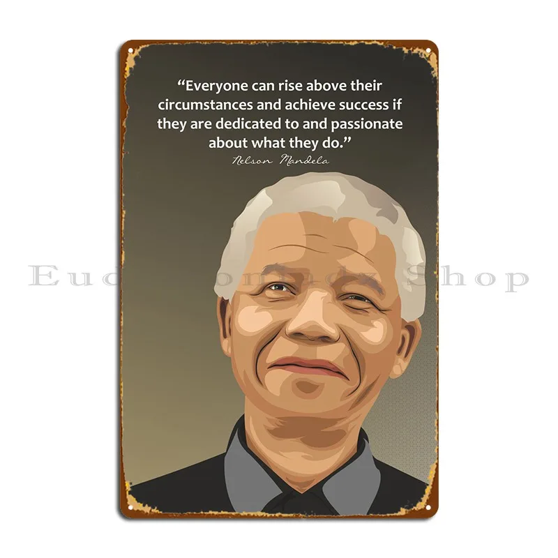 Quote Of Nelson Mandela Metal Signs Garage Bar Cave Cave Personalized Wall Decor Tin Sign Poster