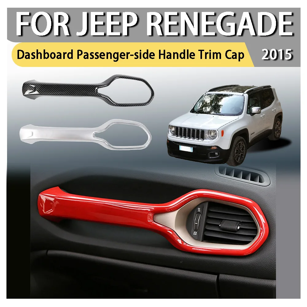 

Car Styling Cars Accessories Dashboard Passenger-Side Handle Trim Cap For Jeep Renegade 2015 Car Decoration Car Upgrade