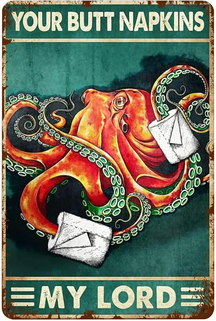 Vintage Octopus Your Butt Napkins My Lord Aluminium Metal Tin Sign  Garden Outdoor Home Poster Bar Pub Wall Decor