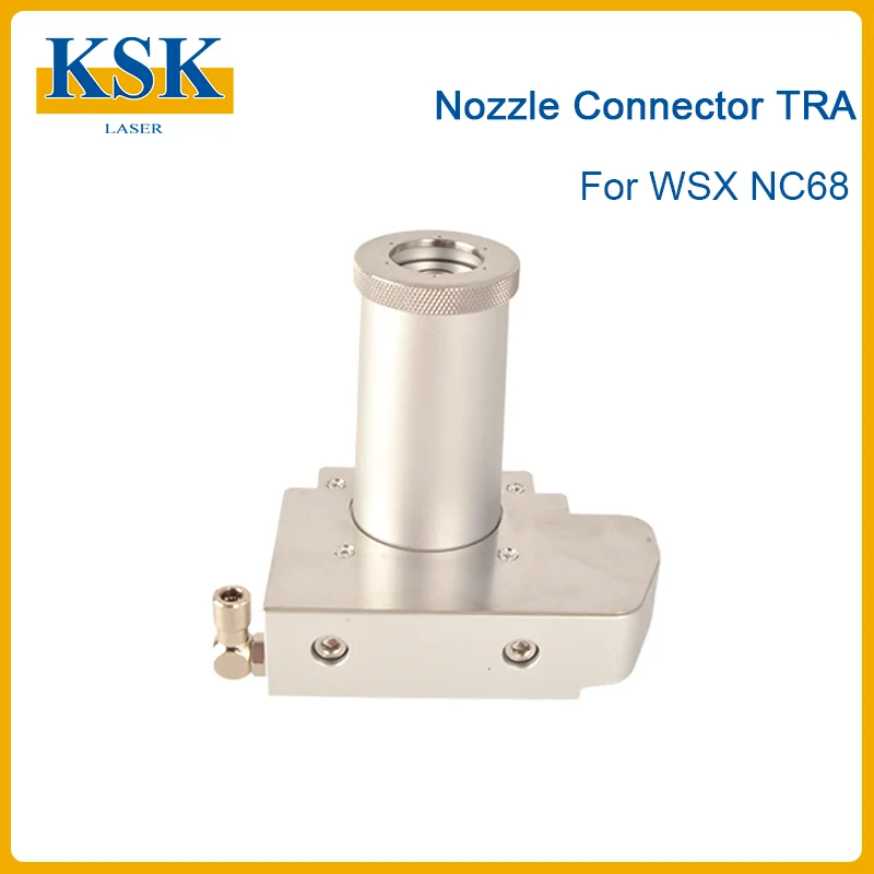 WSX NC68 Laser Head Parts Nozzle Connector TRA For Metal Fiber Cutting Machine NC68 Cutting Head