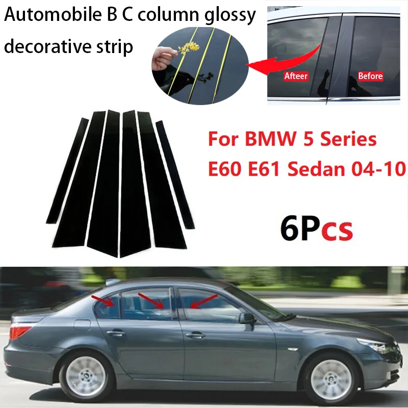 

6PCS Polished Pillar Posts Fit For BMW 5 Series E60 E61 Sedan 04-10 Window Trim Cover BC Column Sticker