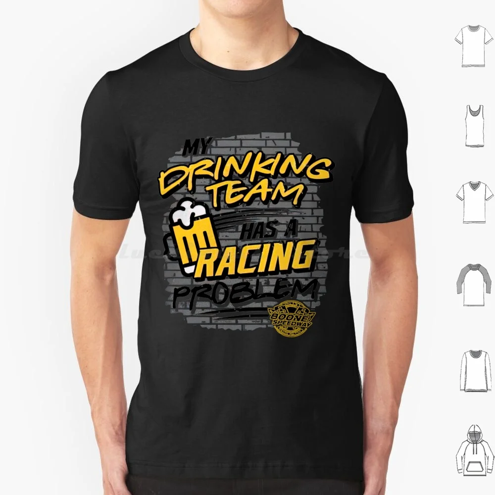 My Drinking Team Has A Racing Problem T Shirt 6xl Cotton Cool Tee Bikers Club Racing Clohting Dirt Bike Cycling Road Biking