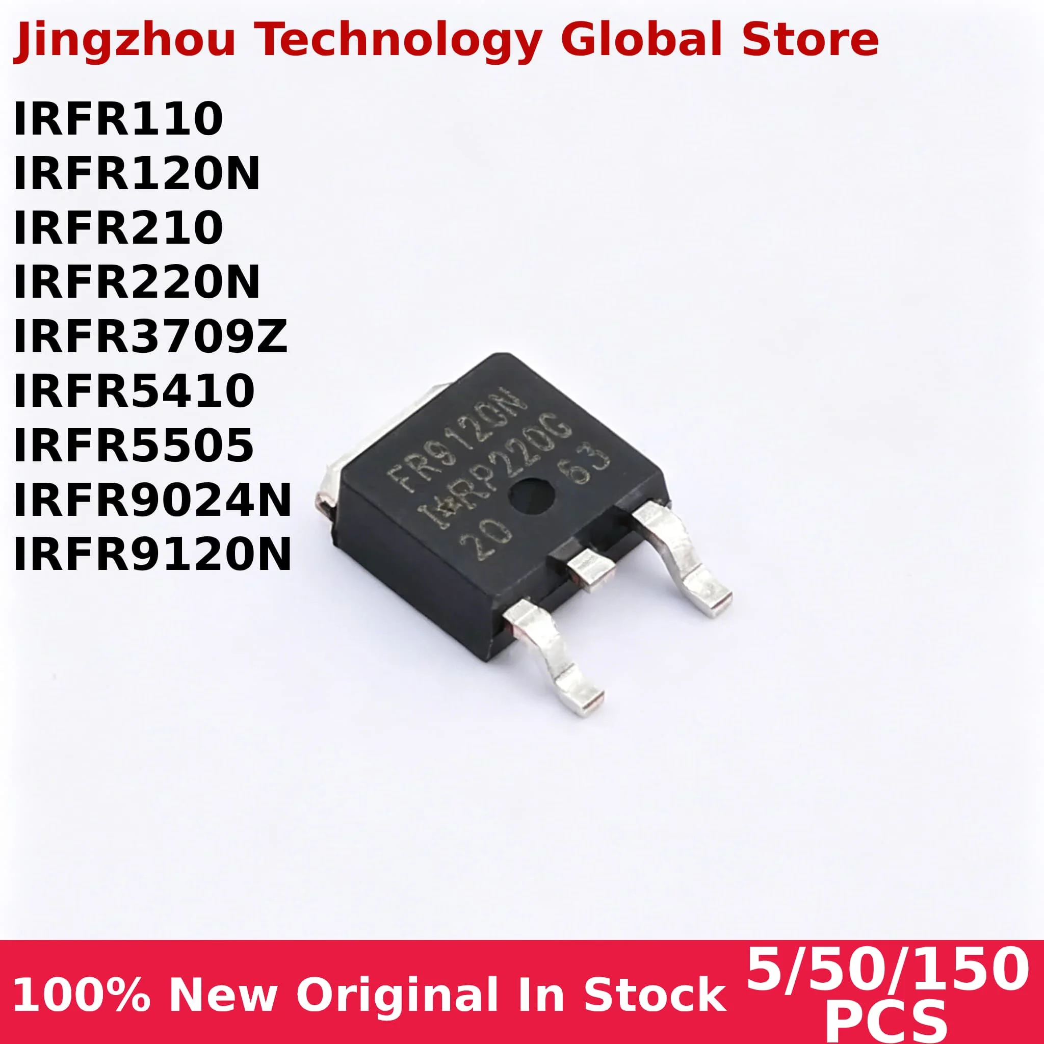 New Original 5/50/150PCS IRFR9024N IRFR9120N IRFR3709Z IRFR110 IRFR120N IRFR210 IRFR220N IRFR5505 IRFR5410 TO-252 Chipset