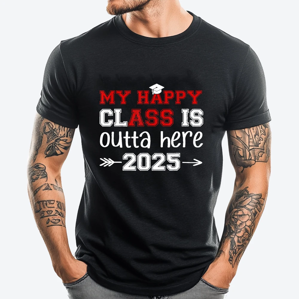 

My Happy Class Is Outta Here 2025 Senior Graduation Funny Luxury T Shirt Streetwear HOLIDAYS