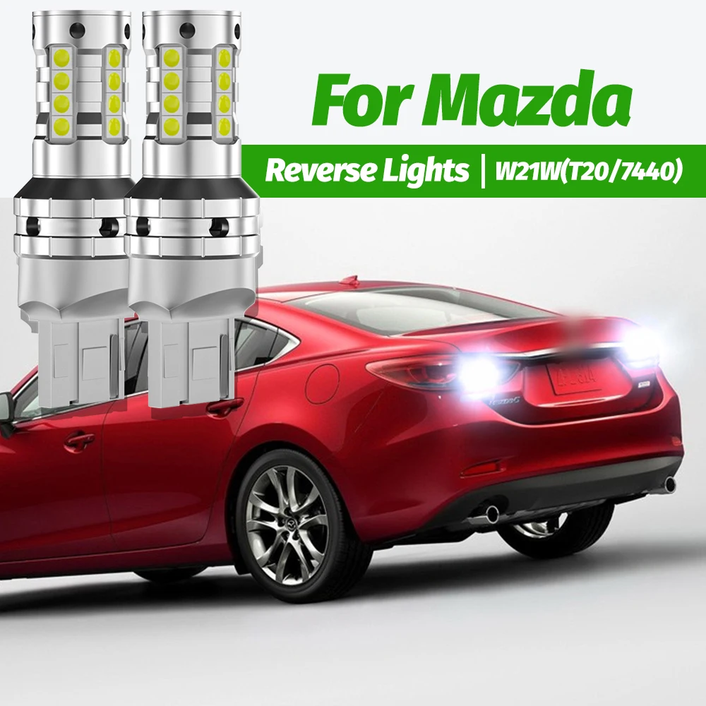 2pcs LED Reverse Light Blub Lamp W21W 7440 T20 Canbus For Mazda 3 BK BL BM BN 5 6 GH GJ CX-7 ER CX-9 TB MX-5 NB ND RX-8 SE FE