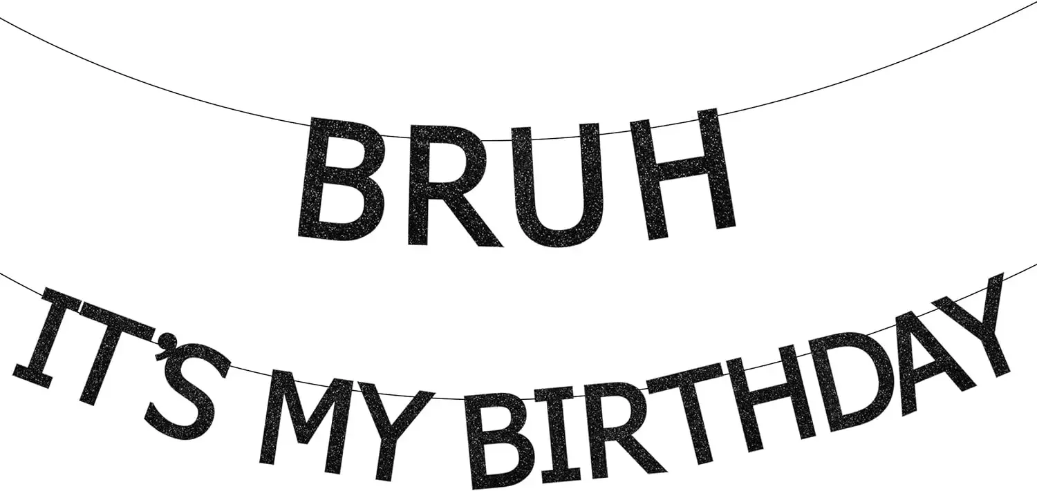 Bruh it's My Birthday Decorations Black Banner Preteen and Teen Boy Birthday Decor Bruh forniture per feste di compleanno