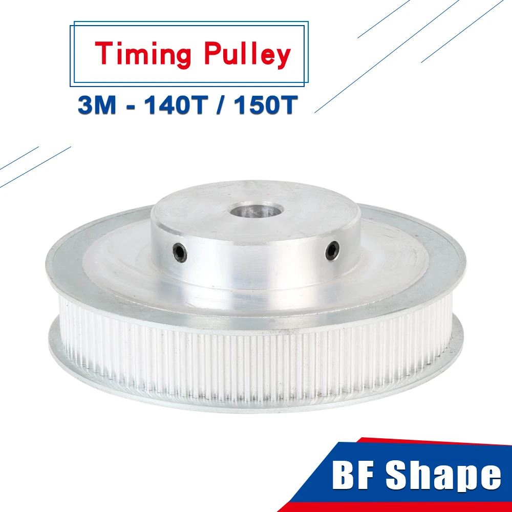 3M Timing Pulley 140T 150T BF shape Bore 8-30 mm Aluminum Pulley Pitch 3 mm Circular Arc Tooth For 3M Timing Belt Width 10/15mm