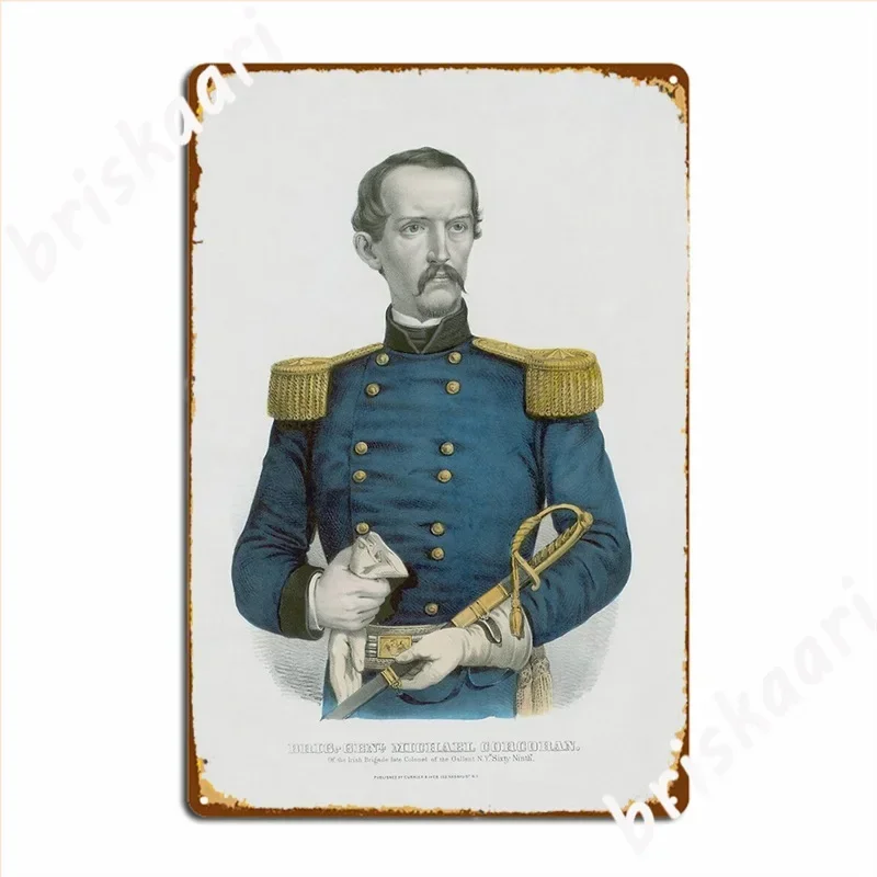General Michael Corcoran Of The Irish Brigade Civil War Metal Sign Club Bar Garage Decoration Pub Funny Tin Sign Poster