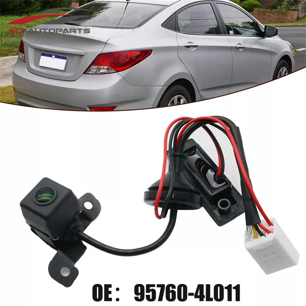 

95760-4L011 6pins Rear Back Up Camera For Hyundai SOLARIS ACCENT 2014 For SONATA 2017 957604L011