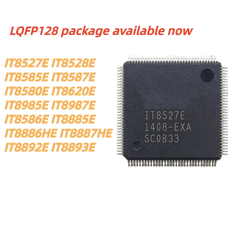 1pcs IT8886HE IT8887HE IT8892E IT8893E IT8527E IT8528E IT8585E IT8587E IT8580E IT8620E IT8985E IT8987E IT8586E IT8885E QFP-128