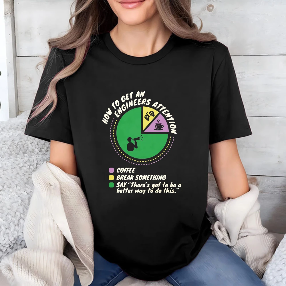 How To Get An Engineers Attention Funny Engineer Engineering Tshirt Gifts for Any Engineer Job Work Tee Worker Humor Cotton Tops