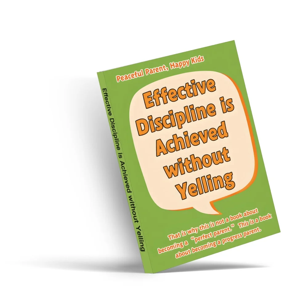 Effective Discipline Is Achieved Without Yelling: Positive Parenting Book, Gentle Discipline, Calm Parenting, Child Behavior