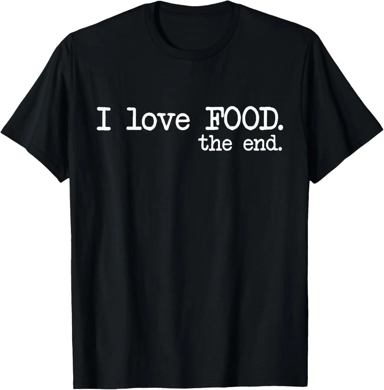 eu-amo-comida-o-fim-camiseta-engracada