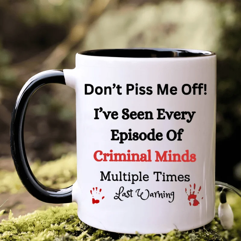 

[11oz Funny Coffee Mug] 11oz Funny "Criminal Minds" Coffee Mug | Durable Ceramic with Comfort Handle, Humorous Design 'Don't Pis