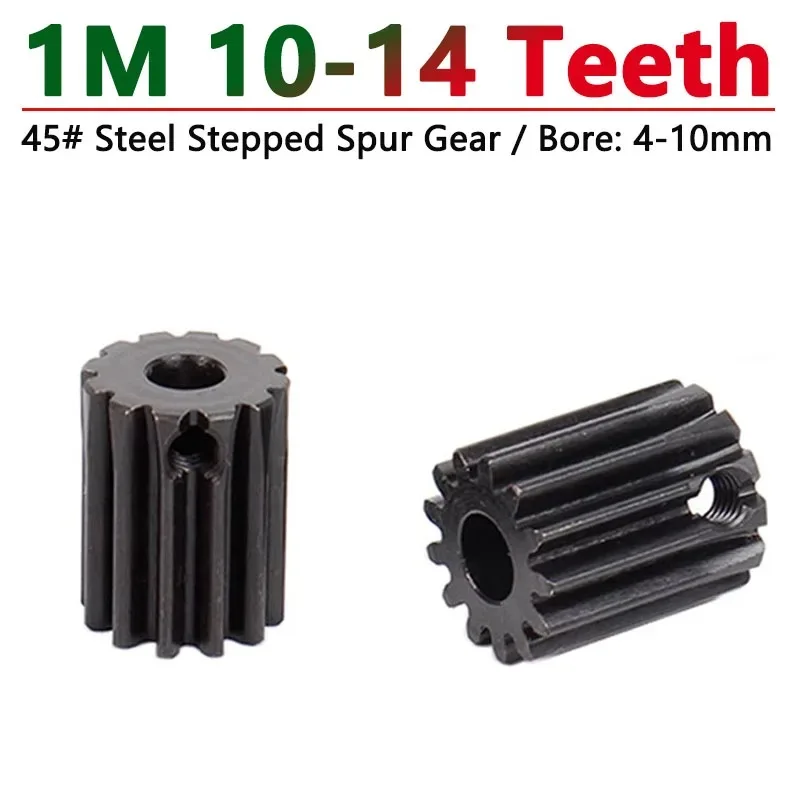 1pcs 10T-14T 1 Module Stepped Spur Gear 10 11 12 13 14 Teeth 45# Steel Motor Gear 1M Cylindrical Gear Pitch 3.14mm Bore 4-10mm