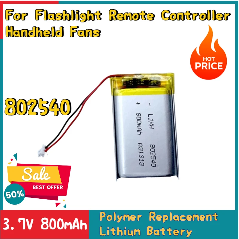 

802540 3.7V 800mAh Polymer Replacement Lithium Battery for Flashlight Remote Controller Handheld Fans High Quality