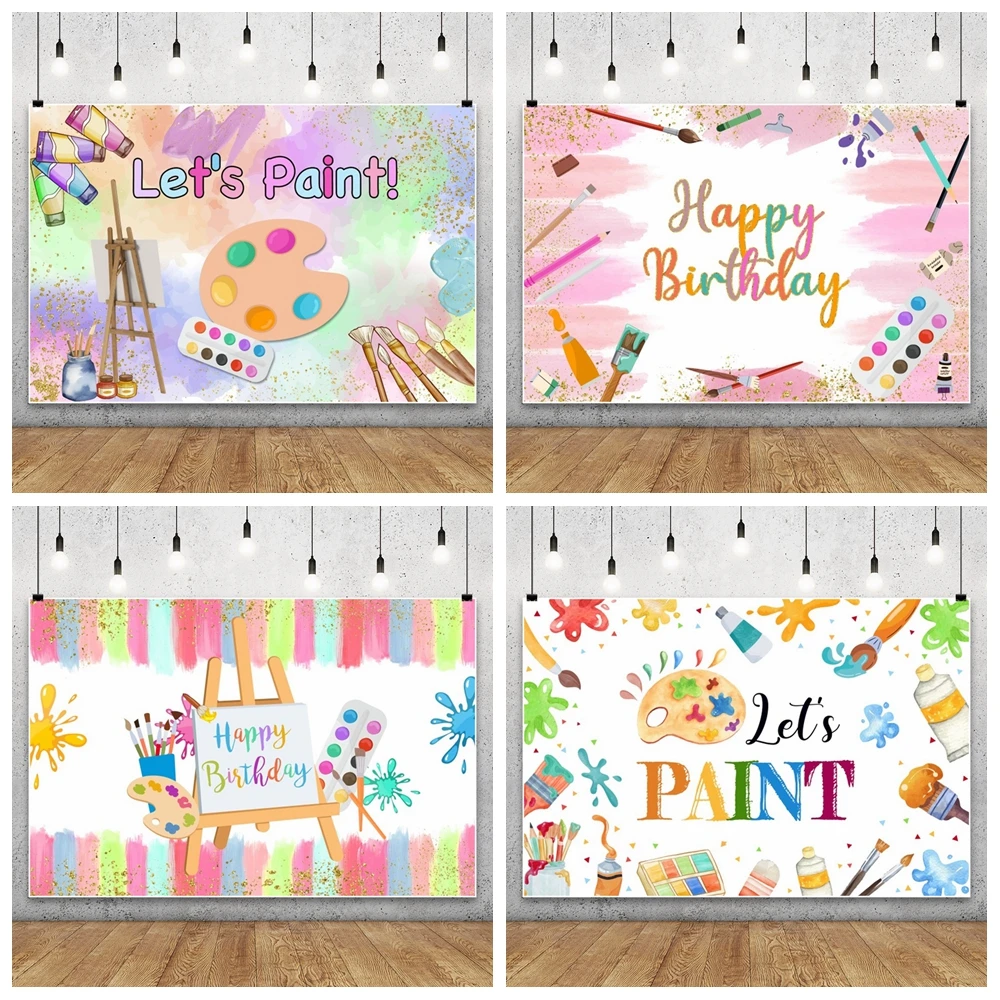 Let's Paint Birthday Backdrop Painting Dress for a Mess Splatter Art Party Brush Colorful Graffiti Wall Photography Background