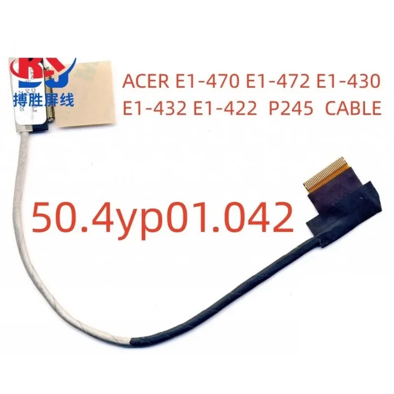 新しい液晶ケーブルエイサー E1-470 E1-472 E1-430 E1-432 E1-422 P245 470P スクリーンケーブル 50.4yp01.042