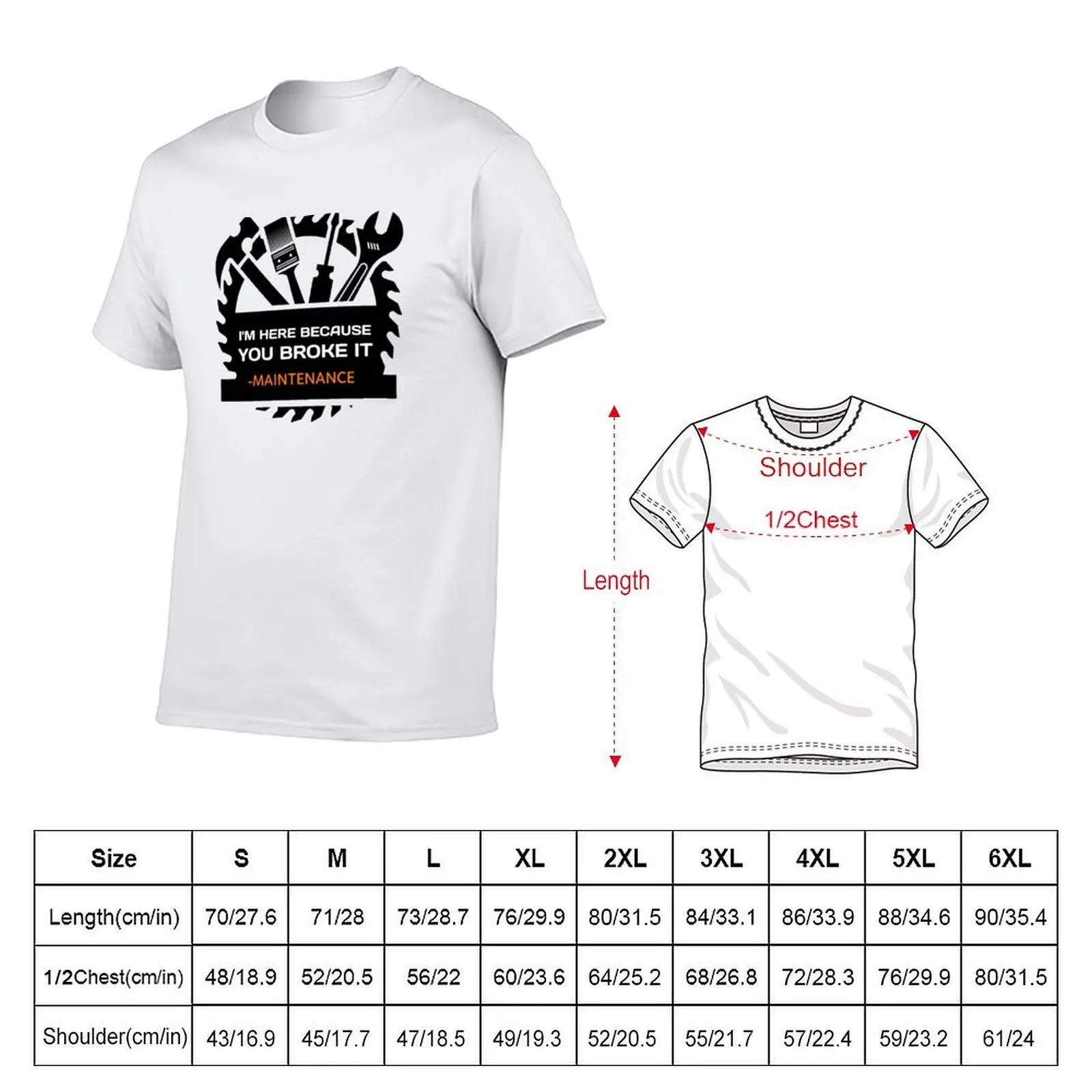 I'm Here Because You Broke It - Funny Maintenance T-Shirt Holiday Party T-Shirt for Men