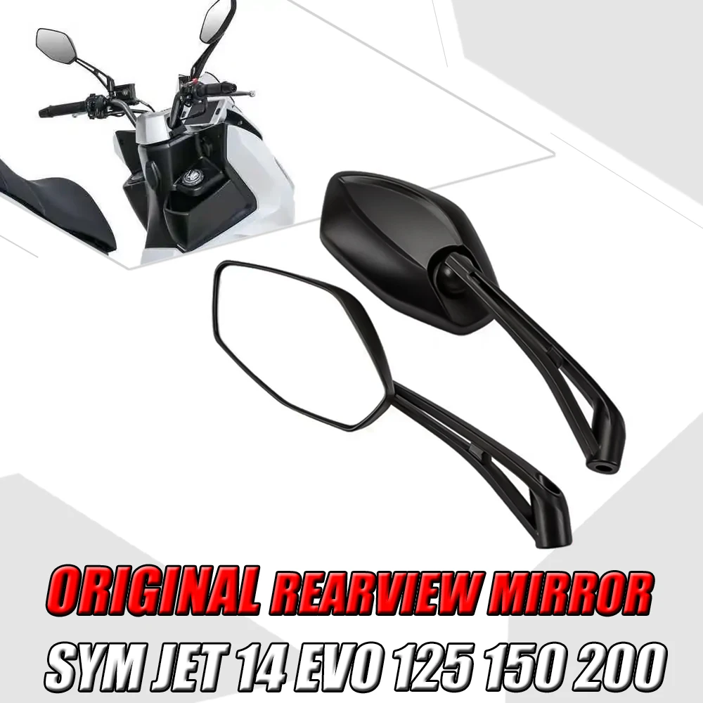 

FIT For Accessories SYM JET 14 EVO 125 150 200 Modified Original Rearview Mirror Reflective Rearview Mirror Reversing Mirror