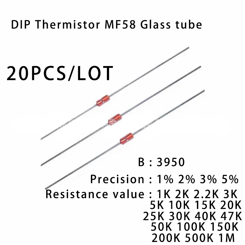 20PCS/LOT Thermal Resistor NTC MF58 B:3950 1% 2% 3% 5% 1K 2K 2.2K 5K 10K 15K 20K 25K 30K 40K 47K 50K 100K 150K 200K 500K 1M