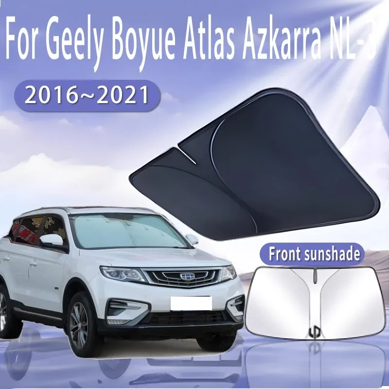 Car Sun Visor For Geely Boyue Atlas Azkarra NL-3 2016~2021 Front Windshield Sunshade Heat Insulation Summer Cooling Accessories