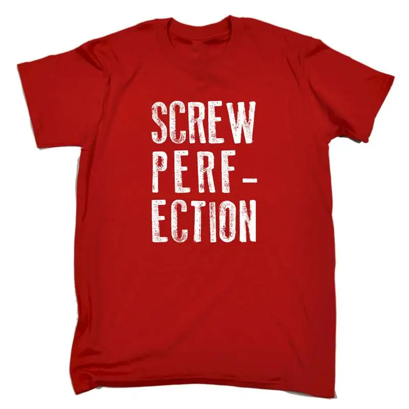 Screw Perfection Mens Funny Novelty T Shirt Top