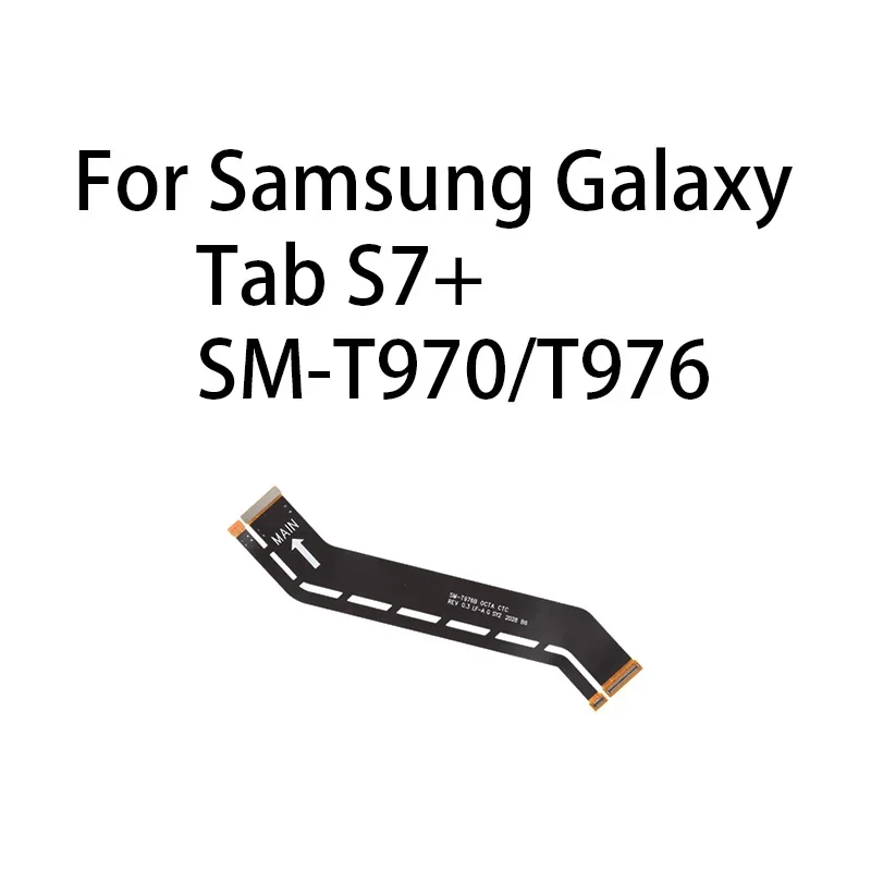 Main board motherboard connector display flex cable for Samsung Galaxy Tab S7/tab S7 Plus SM-T970/t976