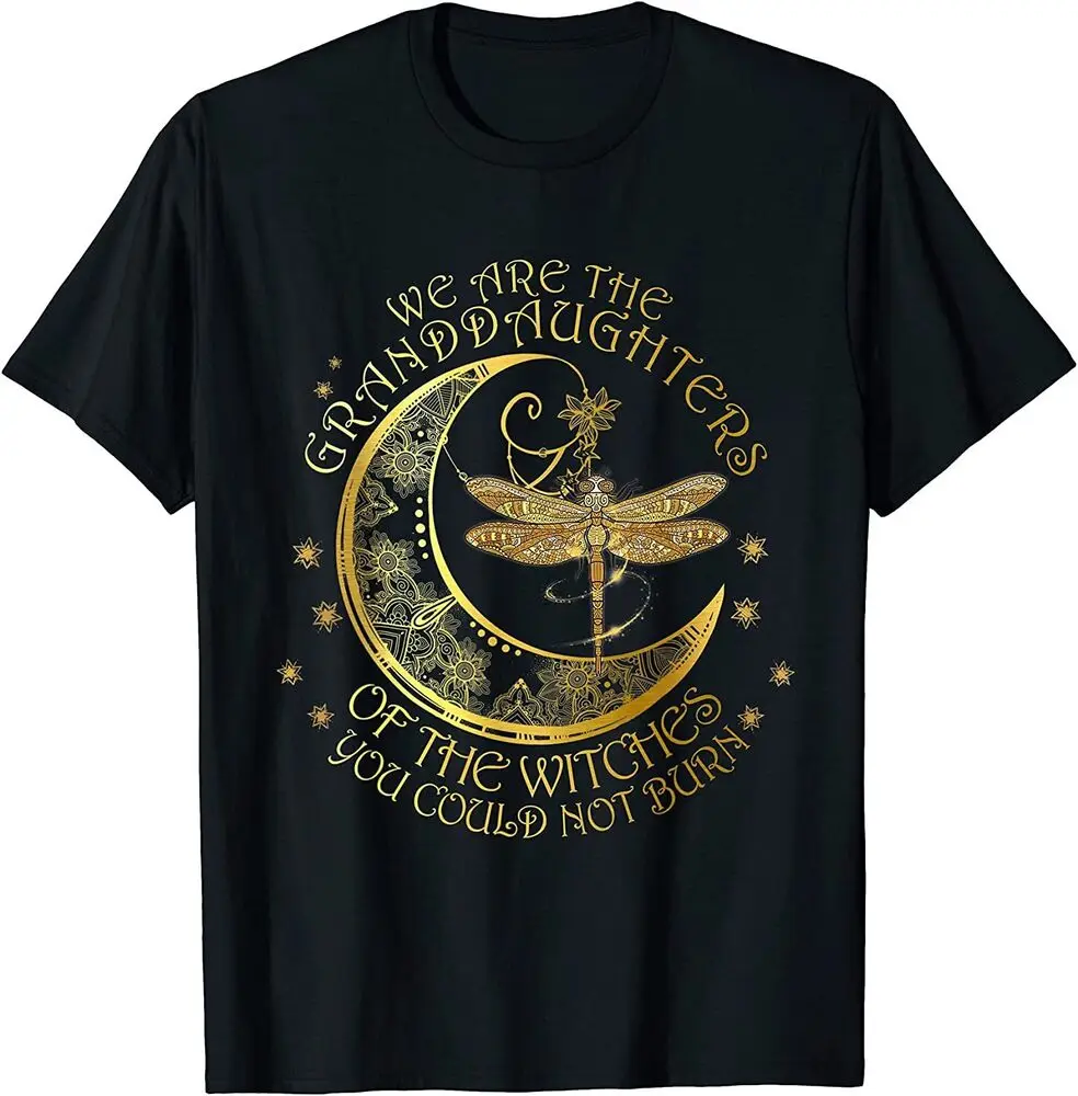 We Are The Granddaughters Of The Witches You Could Not Burn T-Shirt  Tees High Quality 100%Cotton Short Sleeve