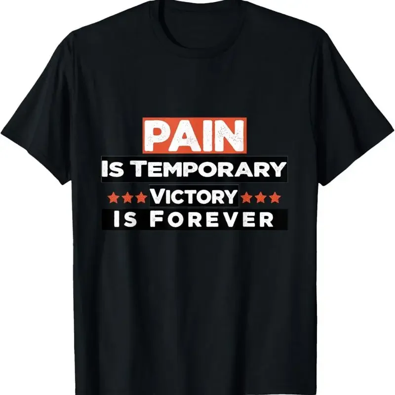 Pain Is Temporary Victory Forever T Shirt