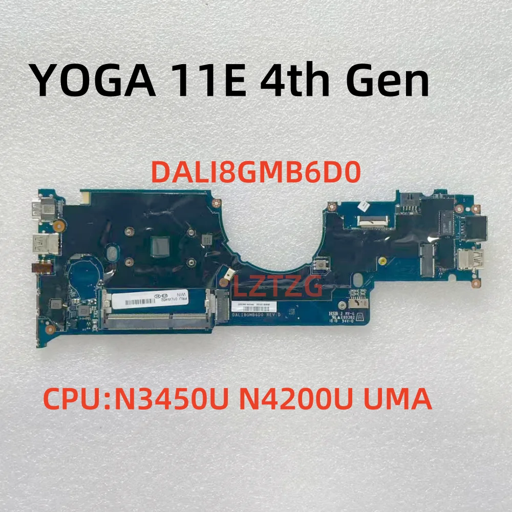 

DALI8GMB6D0 для Lenovo Thinkpad Yoga 11E 4-го поколения, материнская плата для ноутбука с процессором N3450U N4200U 01LW402, 100% протестировано, ОК