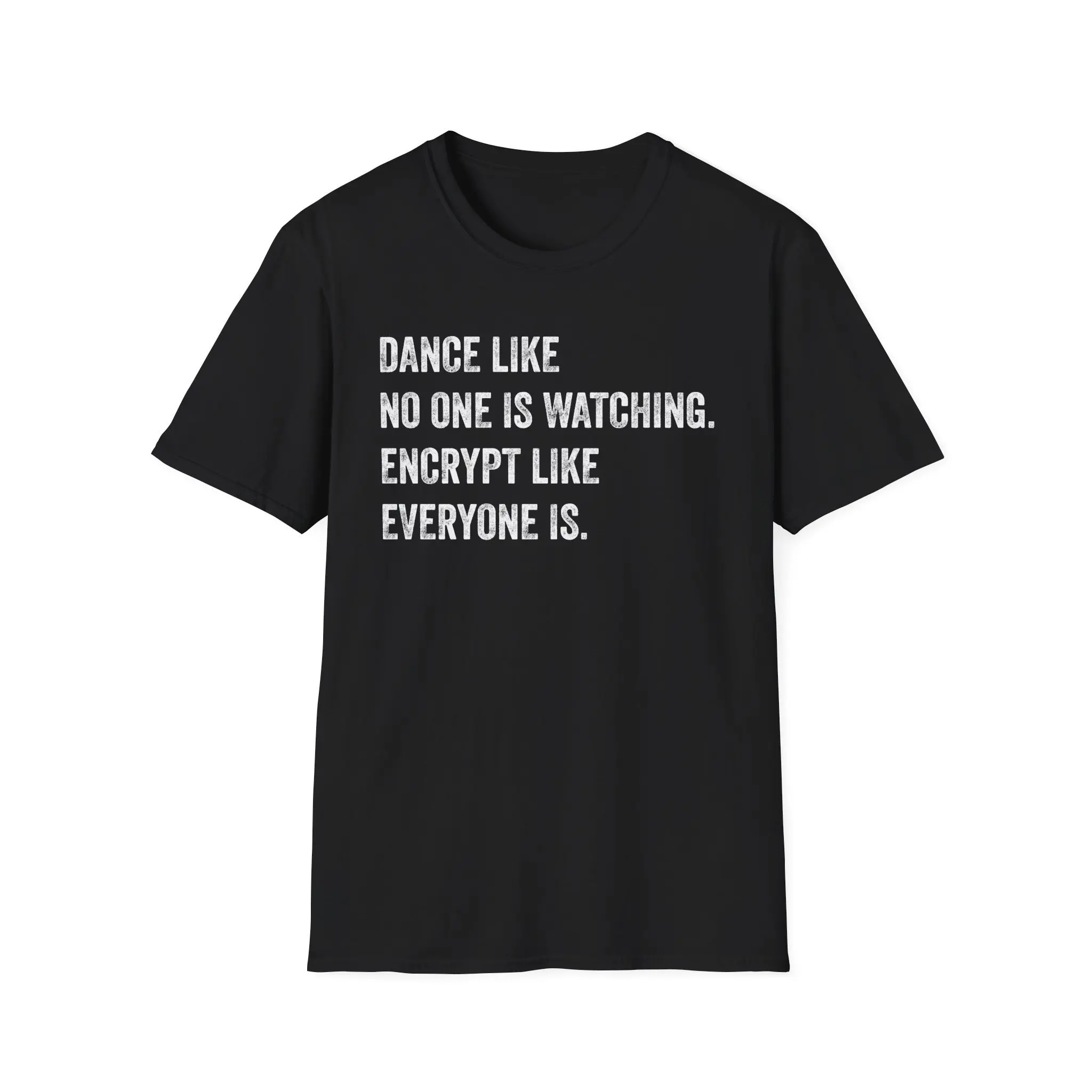 Funny Cybersecurity Dance Like Nobody Is Watching Encrypt T Shirt