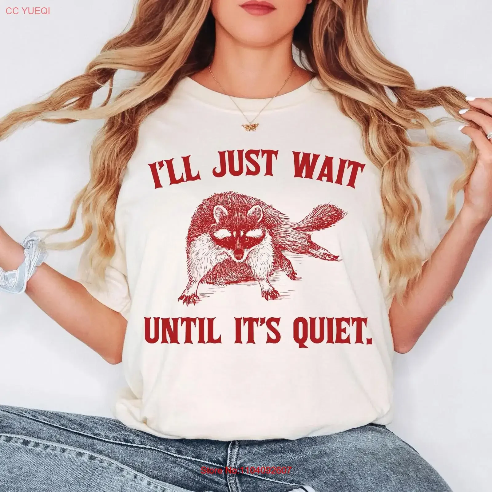I ll Just Wait Until It s QuieT T Shirt Funny Raccoon Introvert Social Anxiety Time Animal Humor vintage Washed Casual