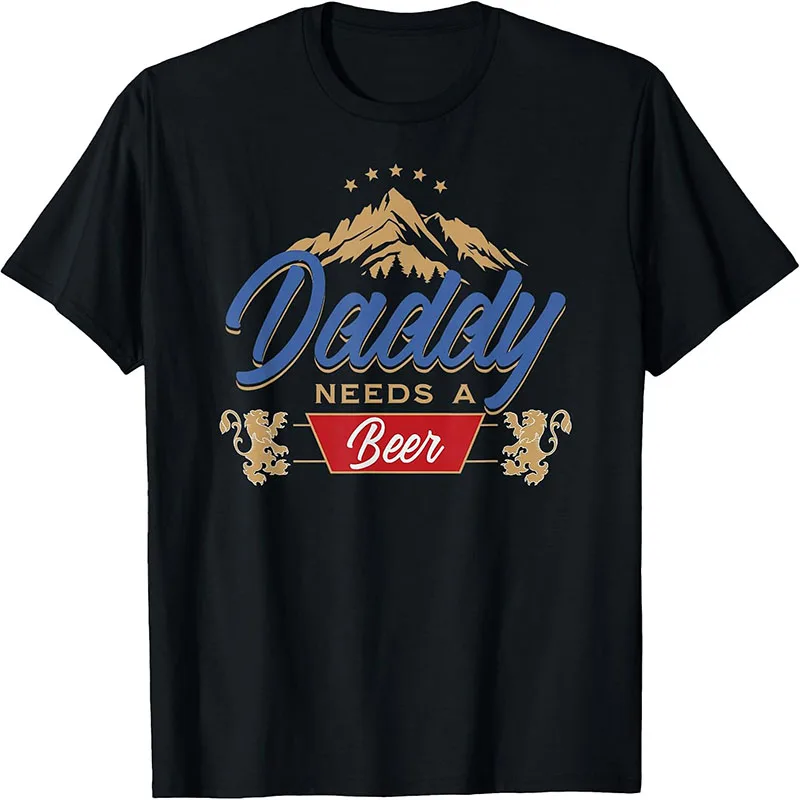 Men Daddy Needs A Beer Mountain Lion Graphic T Shirt Funny Dad Father's Day Gift Short Sleeve O-neck Cotton Tee Tops