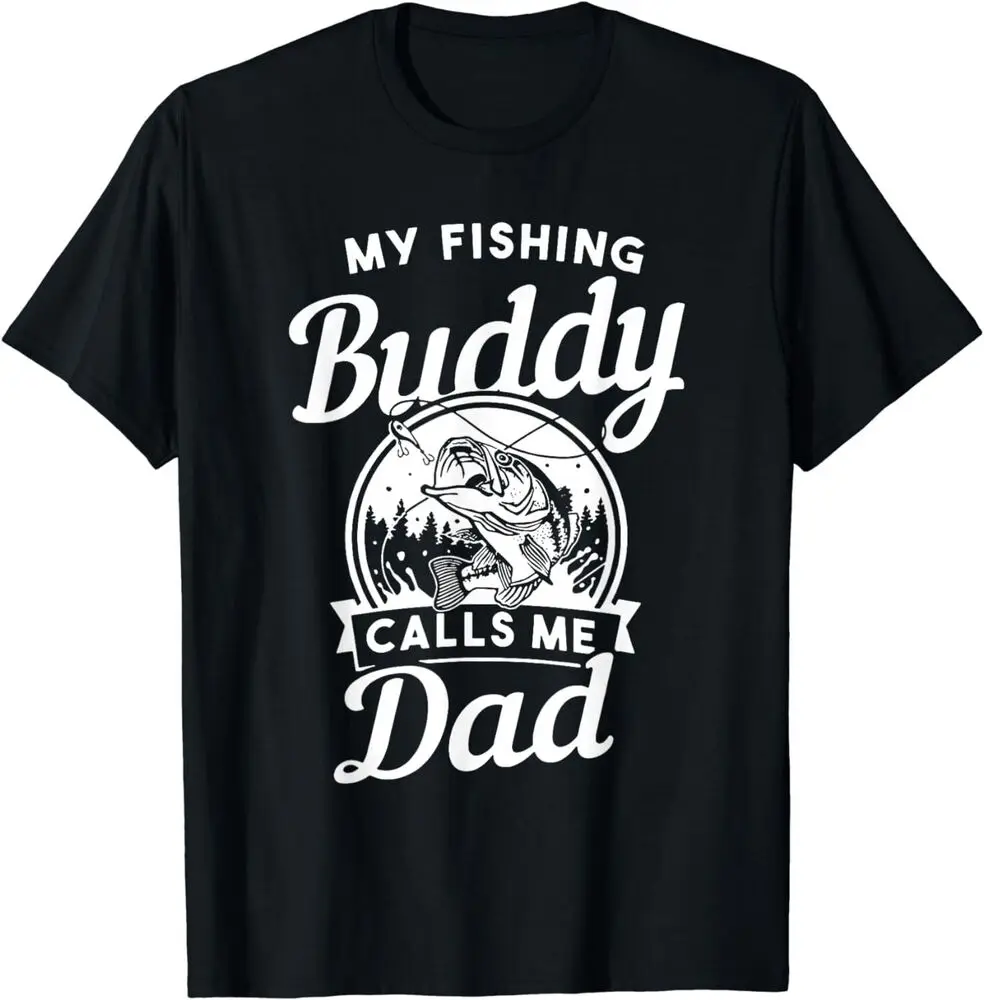 Fathers Day My Fishing Buddies Call Me Dad T-Shirt Unisex T-shirts For Man Woman Short Summer Tees Fashion Couple's Cloths