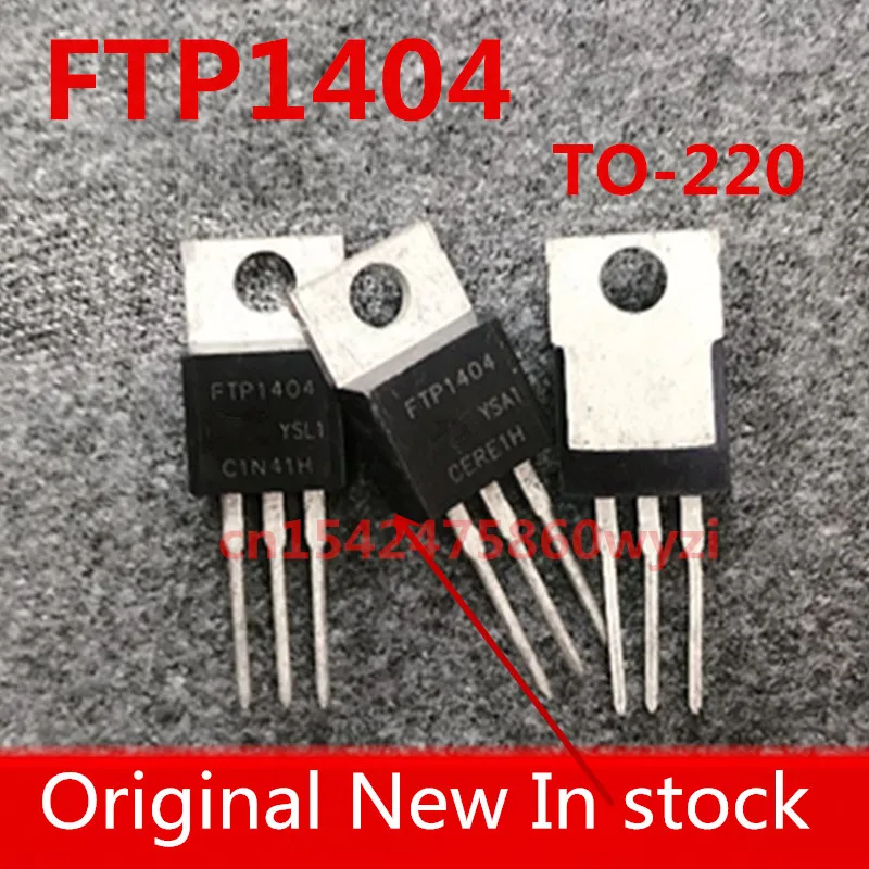 

Original 10PCS/lot FTP1404 202A/40V TO-220 MOS New In stock