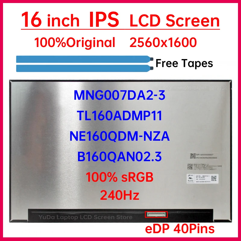 

16 Inch 240Hz Laptop LCD Screen MNG007DA2-3 TL160ADMP11 NE160QDM-NZA B160QAN02.3 Display Panel 2560X1600 100% sRGB eDP 40 Pins