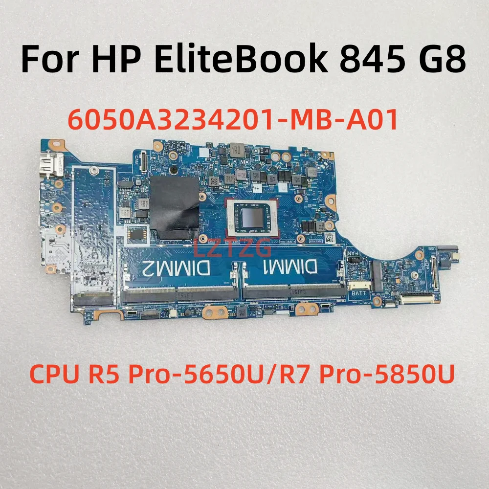 6050A3234201-MB-A01 For HP EliteBook 845 G8 Laptop Motherboard With R5 Pro-5650U / R7 Pro-5850U CPU DDR4 100% Tested OK