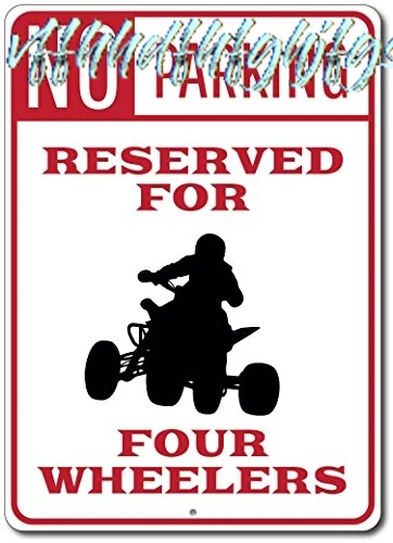 Four Wheeler Parking Sign Four Wheeler Sign ATV Sign Metal Poster Wall Art Decor Tin Sign 8X12 Inches sign